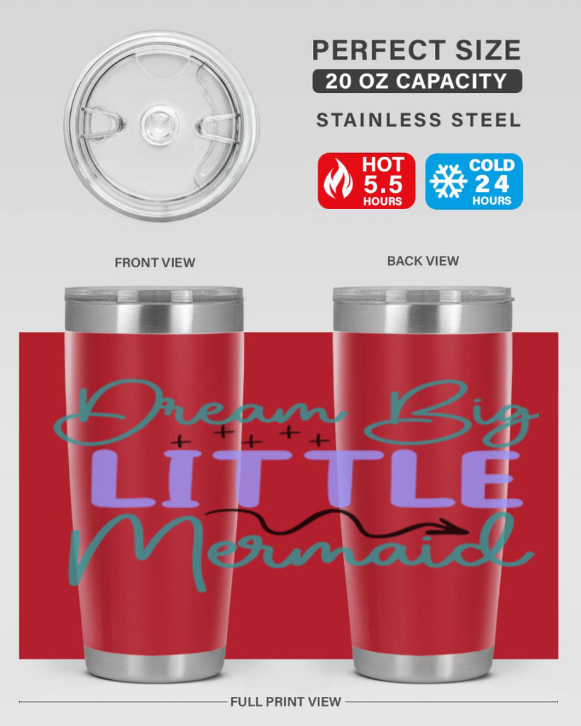 Dream Big Little Mermaid 118#- mermaid- Tumbler