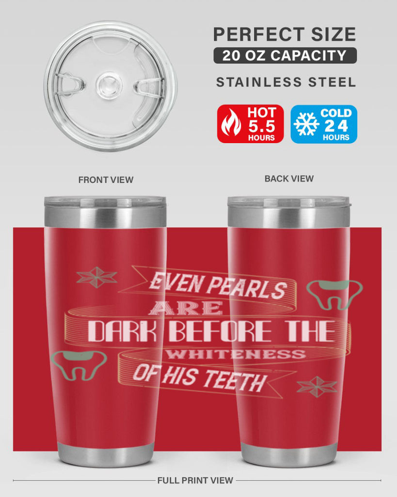 Even pearls are dark before Style 42#- dentist- tumbler