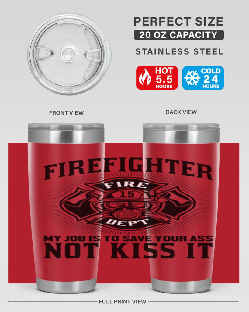 Fire Fighter my job Style 83#- fire fighter- tumbler