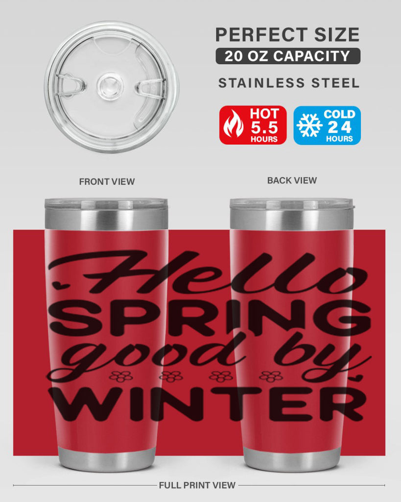 Hello spring good by winter 223#- spring- Tumbler