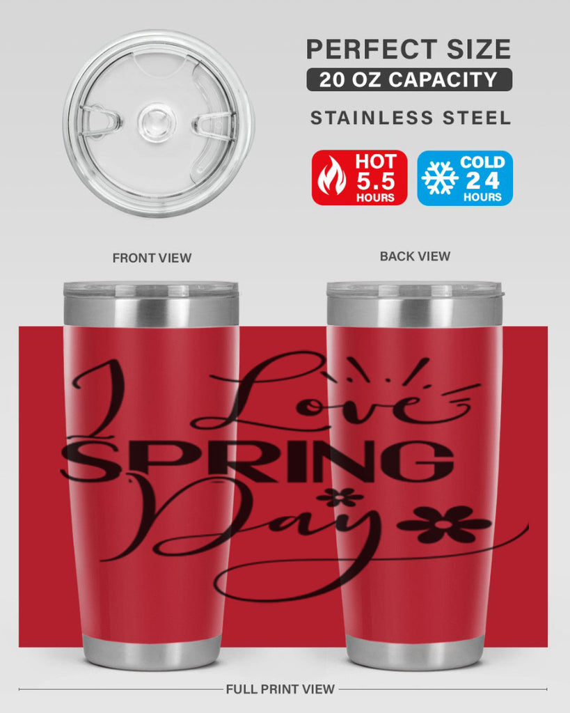 I Love Spring Day 265#- spring- Tumbler