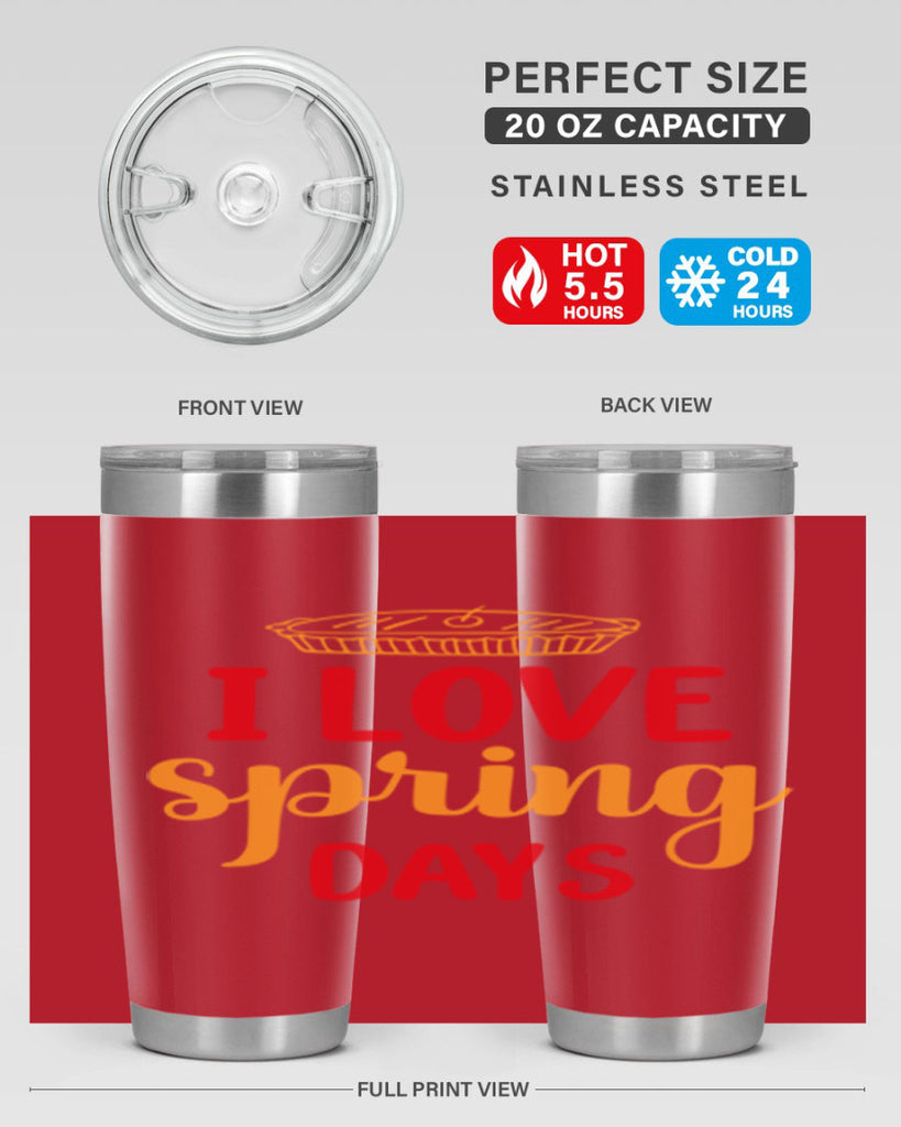 I love spring days 268#- spring- Tumbler