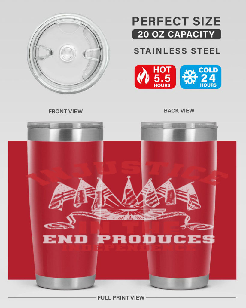 Injustice in the end produces Style 32#- Fourt Of July- Tumbler