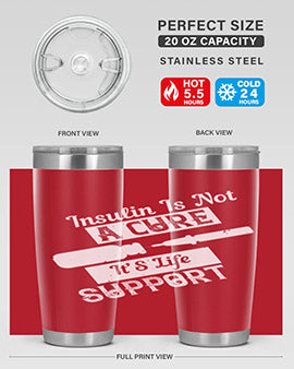 Insulin Is Not A Cure – It’S Life Support Style 24#- diabetes- Tumbler
