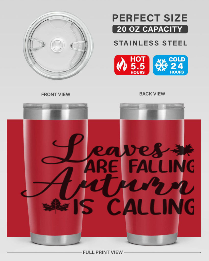Leaves Are Falling Autumn Is Calling 390#- fall- Tumbler