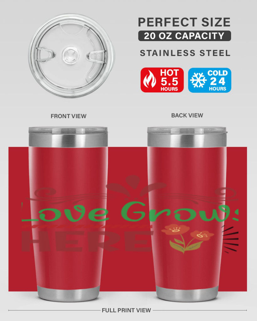 Love Grows Here  334#- spring- Tumbler