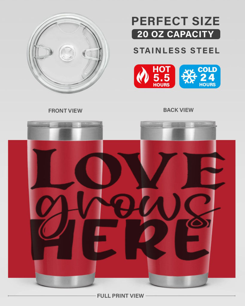 Love grows here 6#- spring- Tumbler