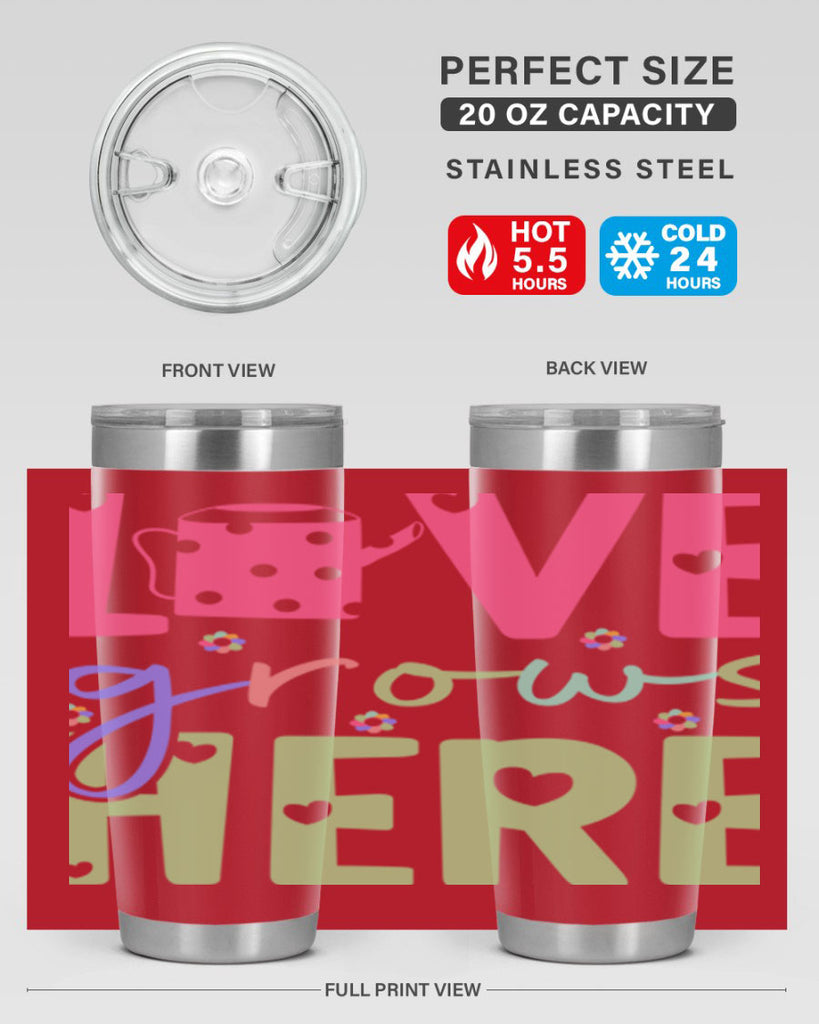 Love grows here330#- spring- Tumbler