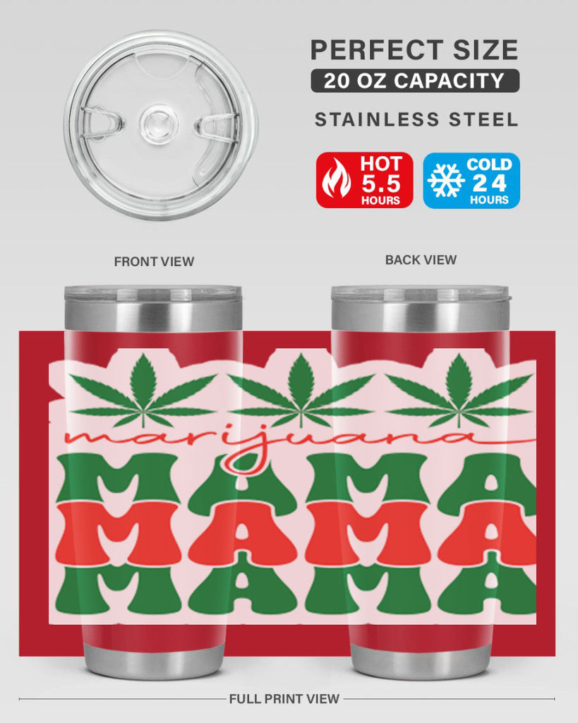 Marijuana Mama 209#- marijuana- Tumbler