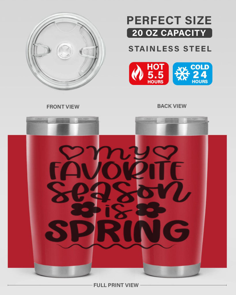 My favorite season is spring 349#- spring- Tumbler