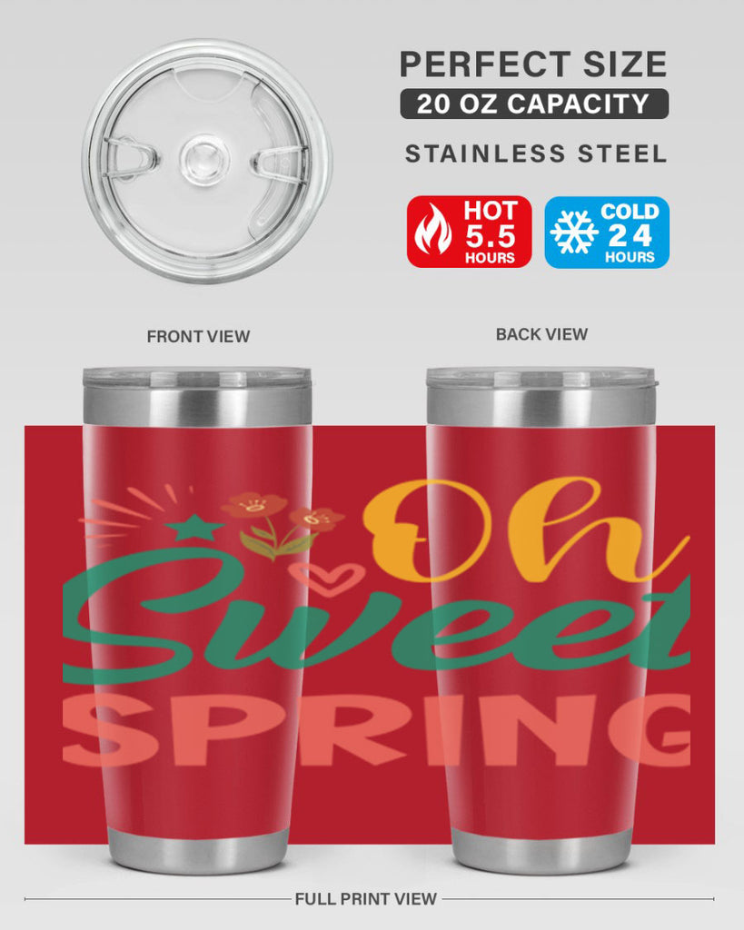 Oh Sweet Spring  387#- spring- Tumbler