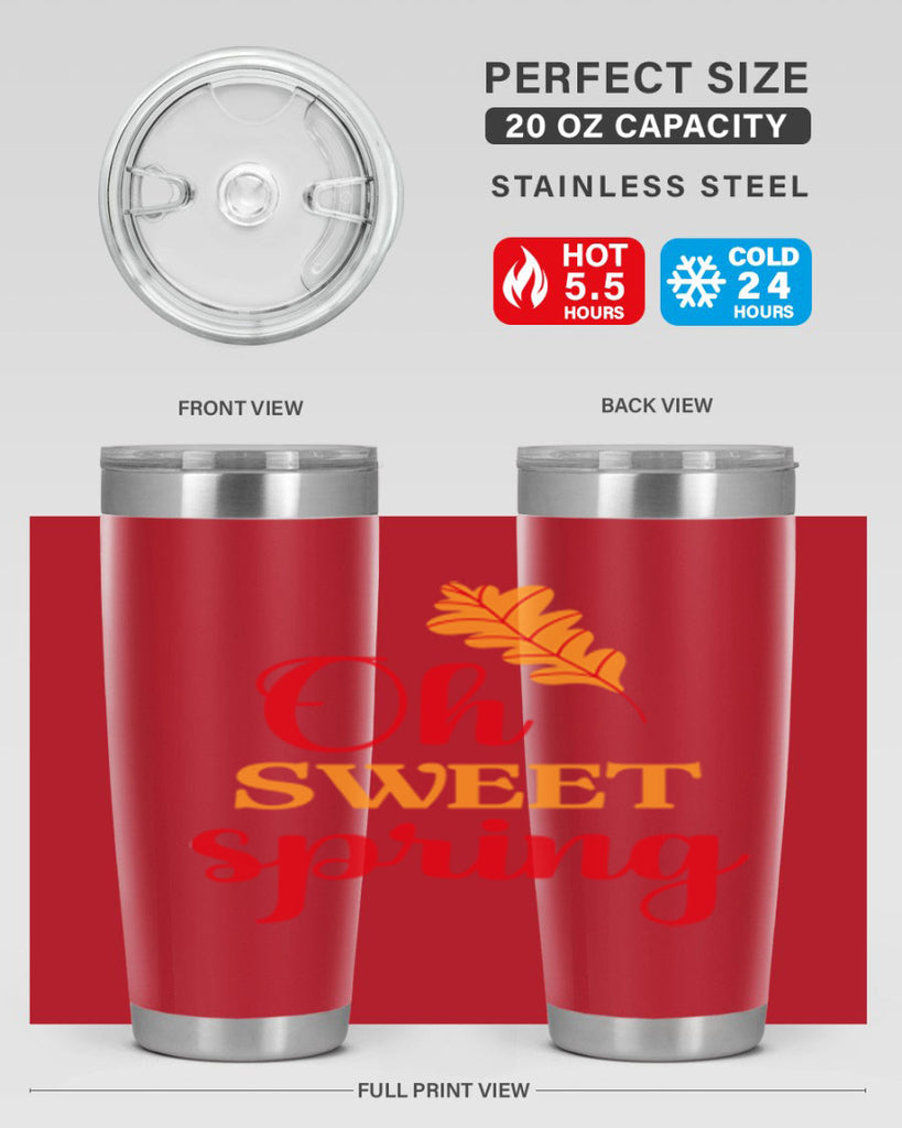 Oh sweet spring 373#- spring- Tumbler