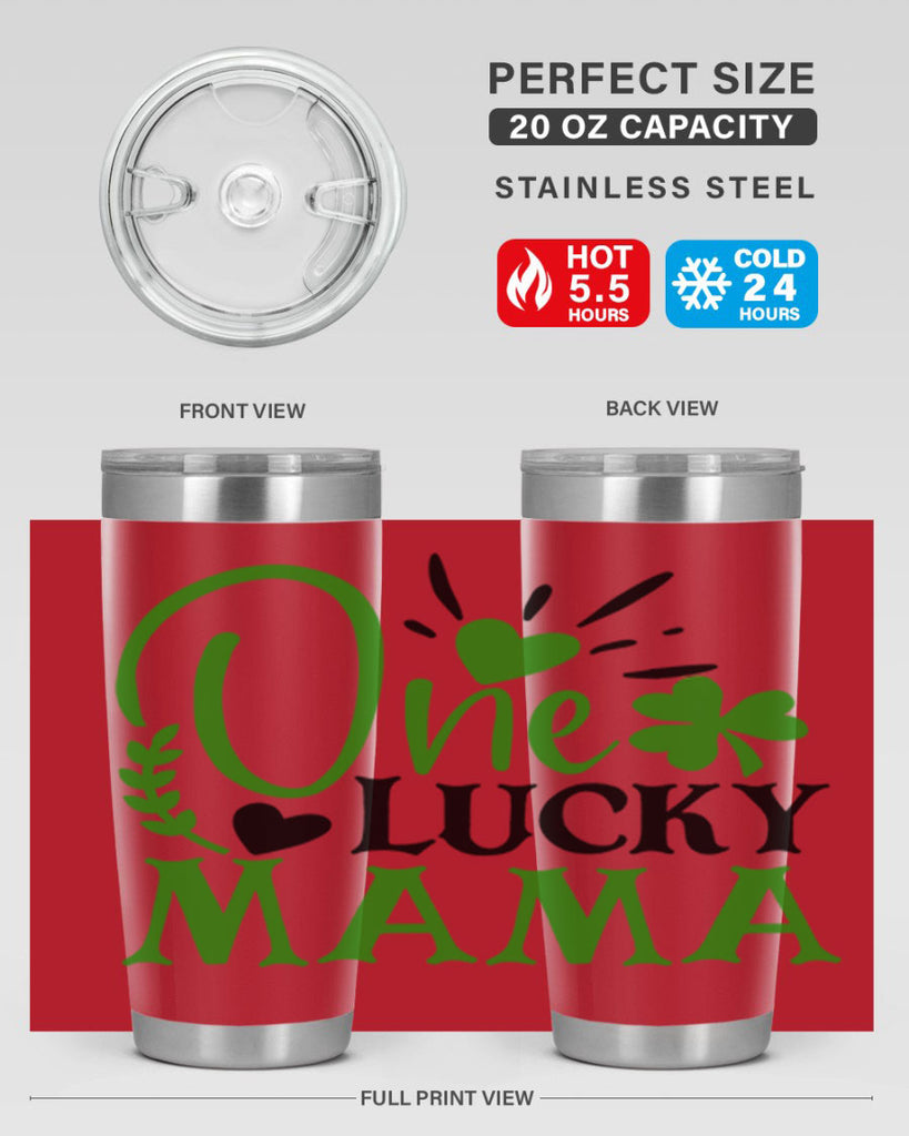 One Lucky Mama Style 148#- St Patricks Day- Tumbler