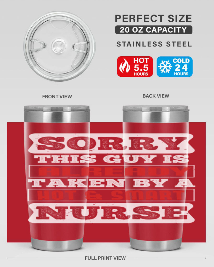 SORRY THIS GUY IS ALREADY TAKEN BY A HOT SMART NURSE Style 246#- nurse- tumbler