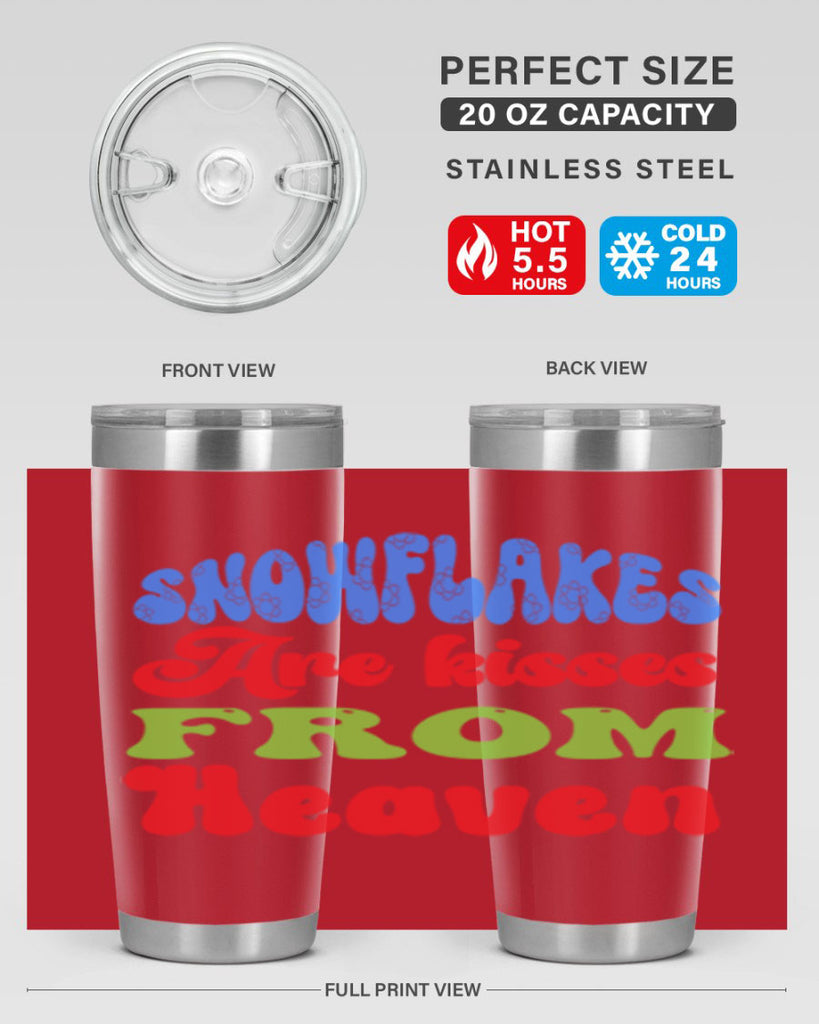 Snowflakes are kisses from heaven 377#- winter- Tumbler