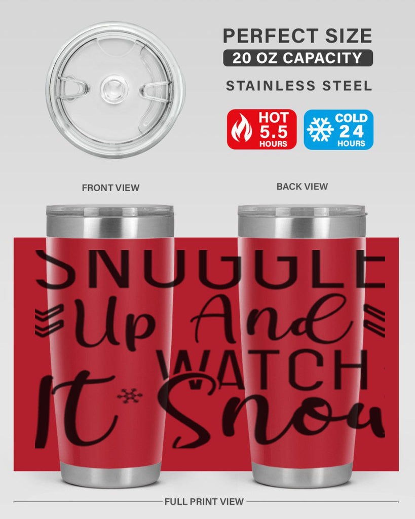 Snuggle Up And Watch It Snow384#- winter- Tumbler