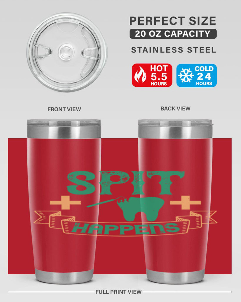 Spit happens Style 19#- dentist- tumbler