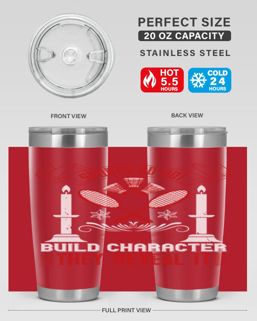 Sports do not build character They reveal it Style 19#- coaching- tumbler