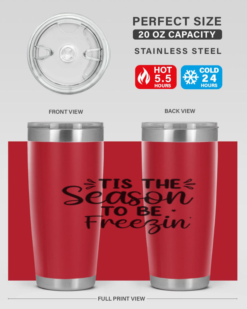 Tis The Season To Be Freezin 416#- winter- Tumbler