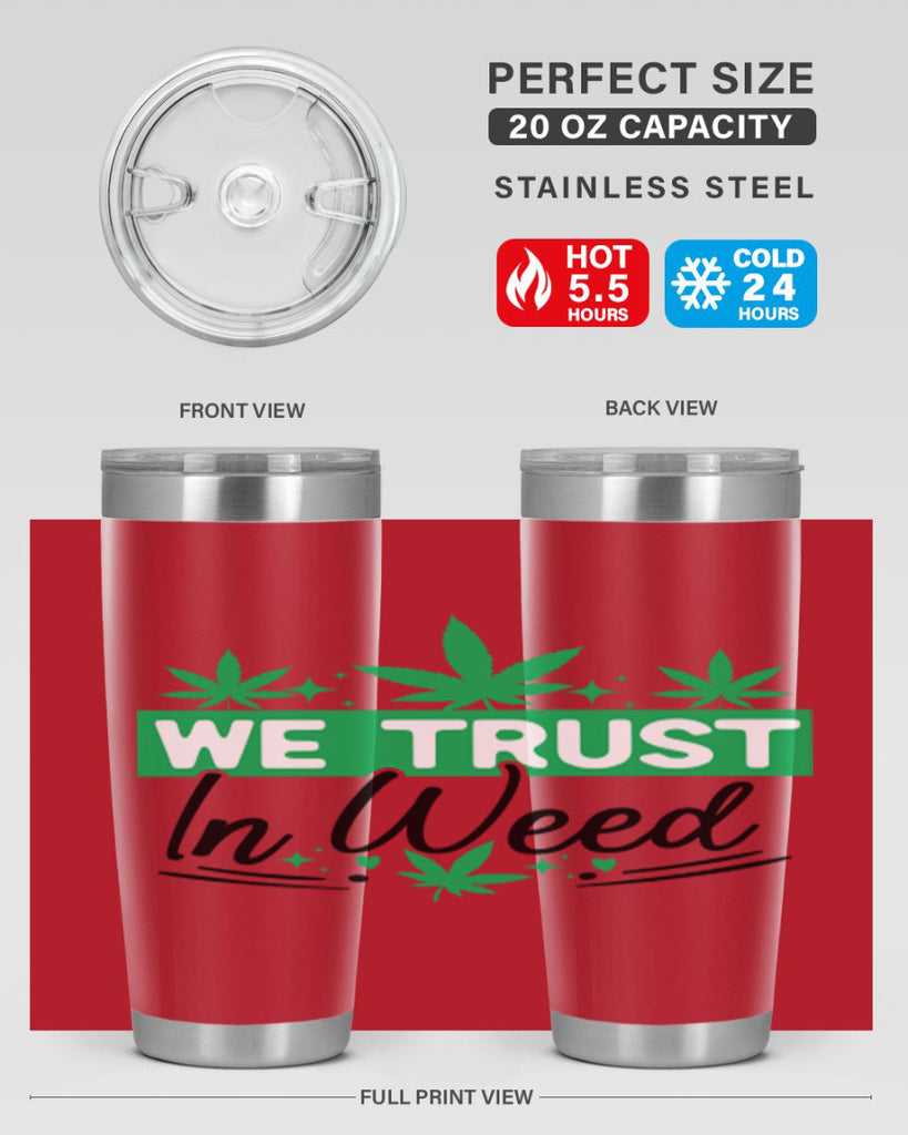 We Trust in weed 277#- marijuana- Tumbler