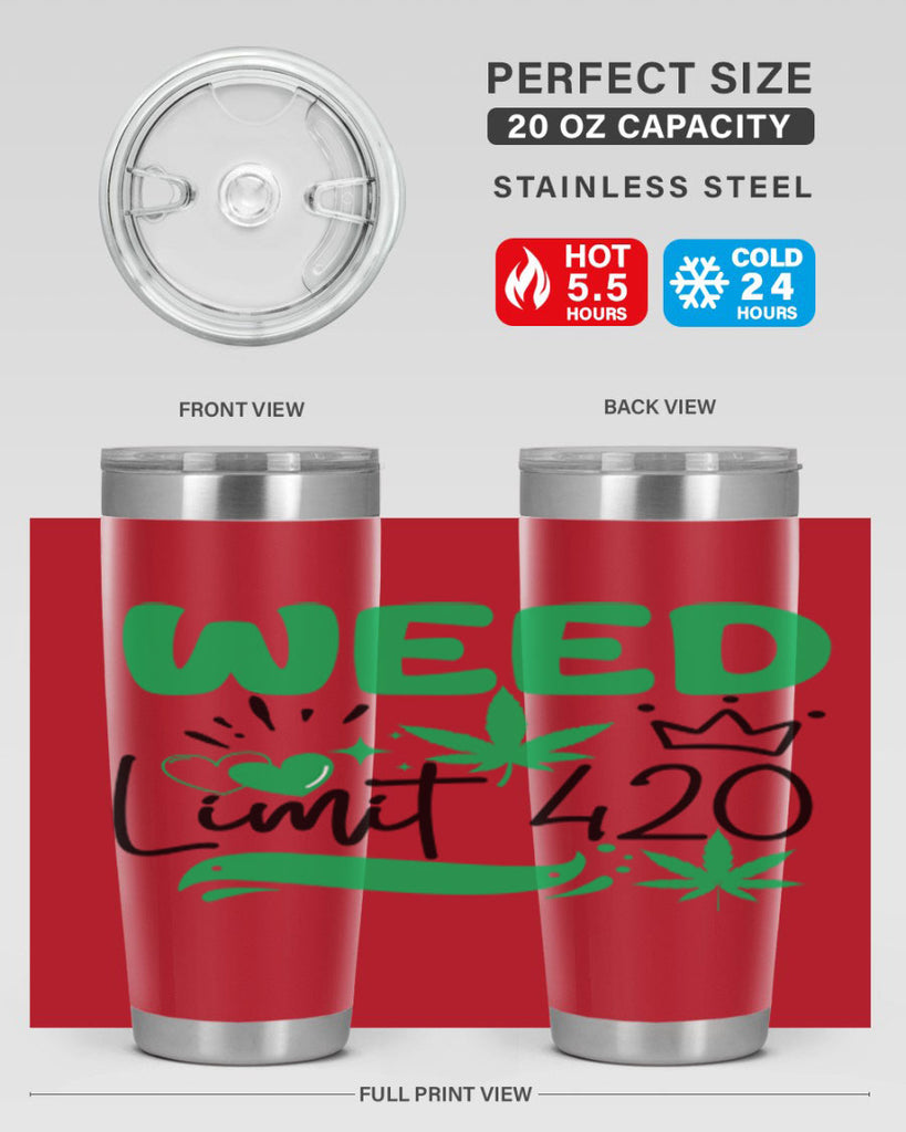 Weed Limit 420 295#- marijuana- Tumbler