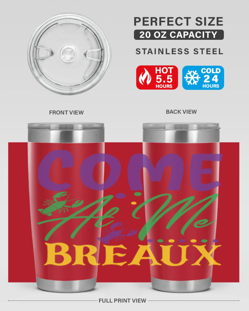 come at me breaux 84#- mardi gras- Tumbler