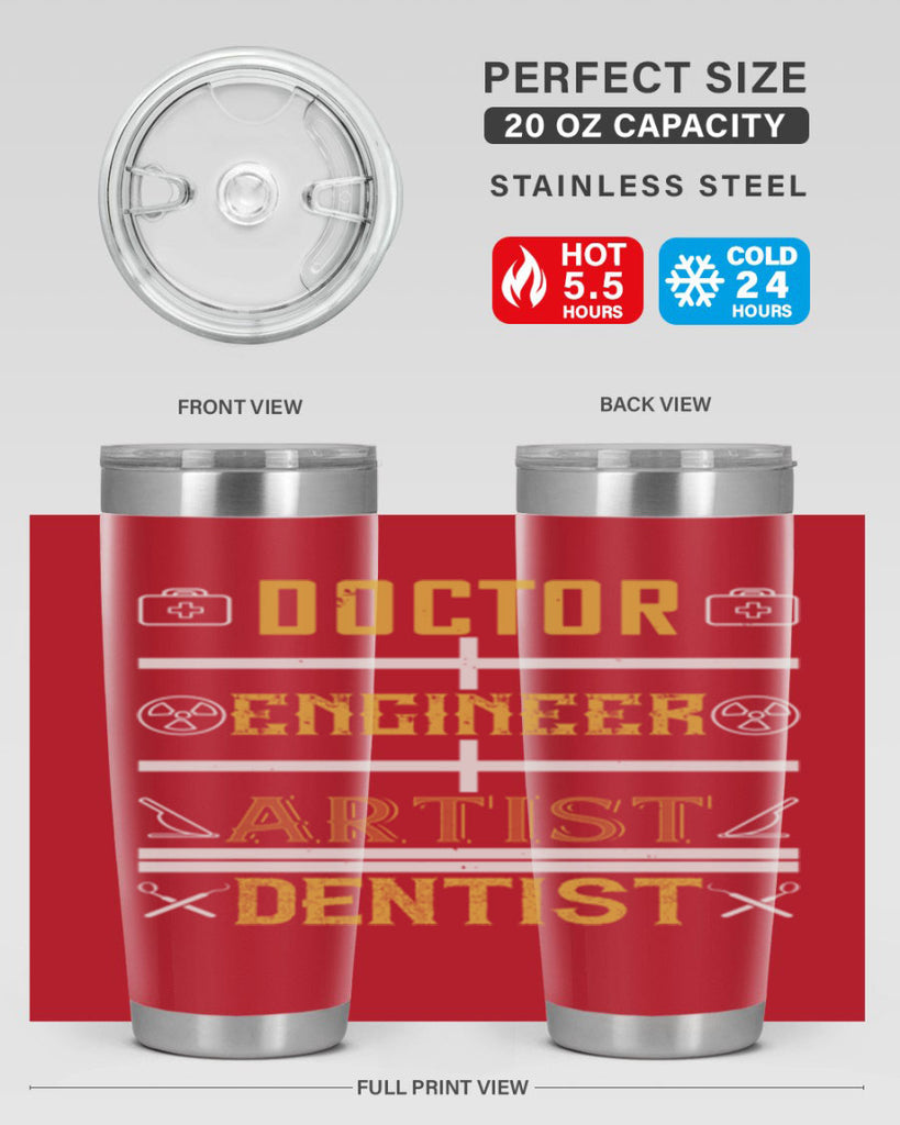 doctor engineer artist dentist Style 43#- dentist- tumbler