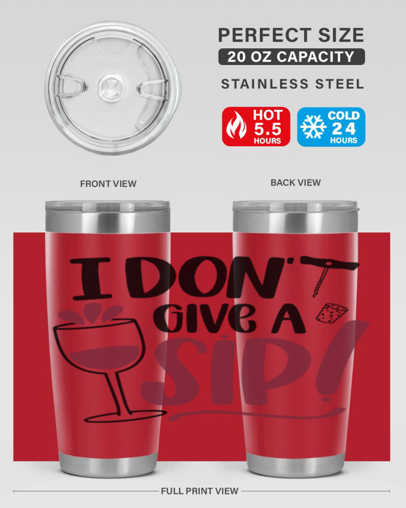 i dont give a sip 5#- drinking- Tumbler