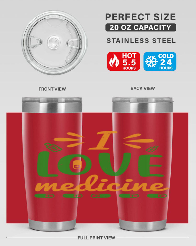 i love medicine Style 45#- medical- tumbler