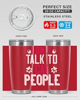 i only talk to cat people Style 58#- cat- Tumbler