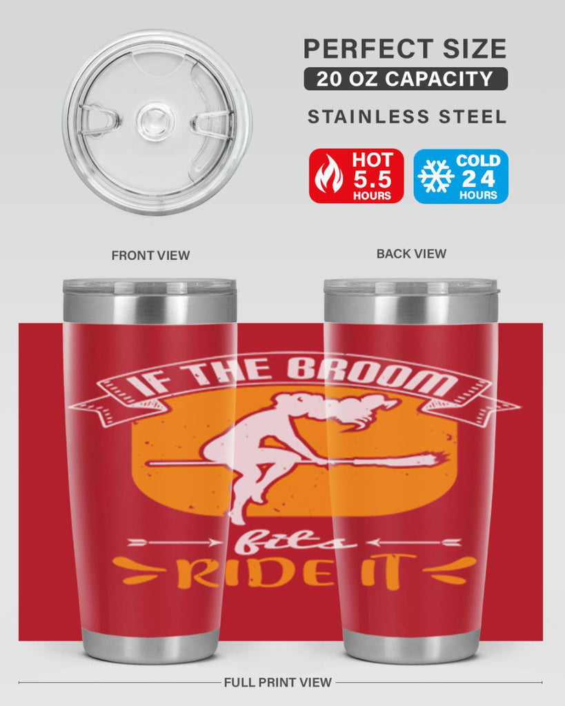 if the broom fits ride it 146#- halloween- Tumbler