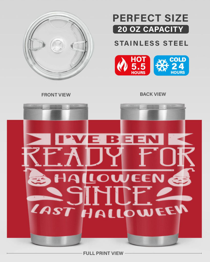 ihave been ready for halloween 145#- halloween- Tumbler