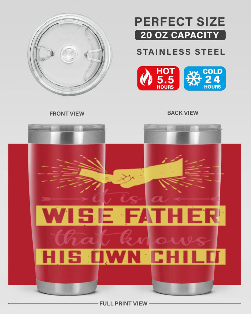 it is a wise father that 197#- fathers day- Tumbler