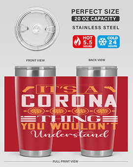 it’s a corona thing you wouldn’t understand Style 29#- corona virus- Tumbler