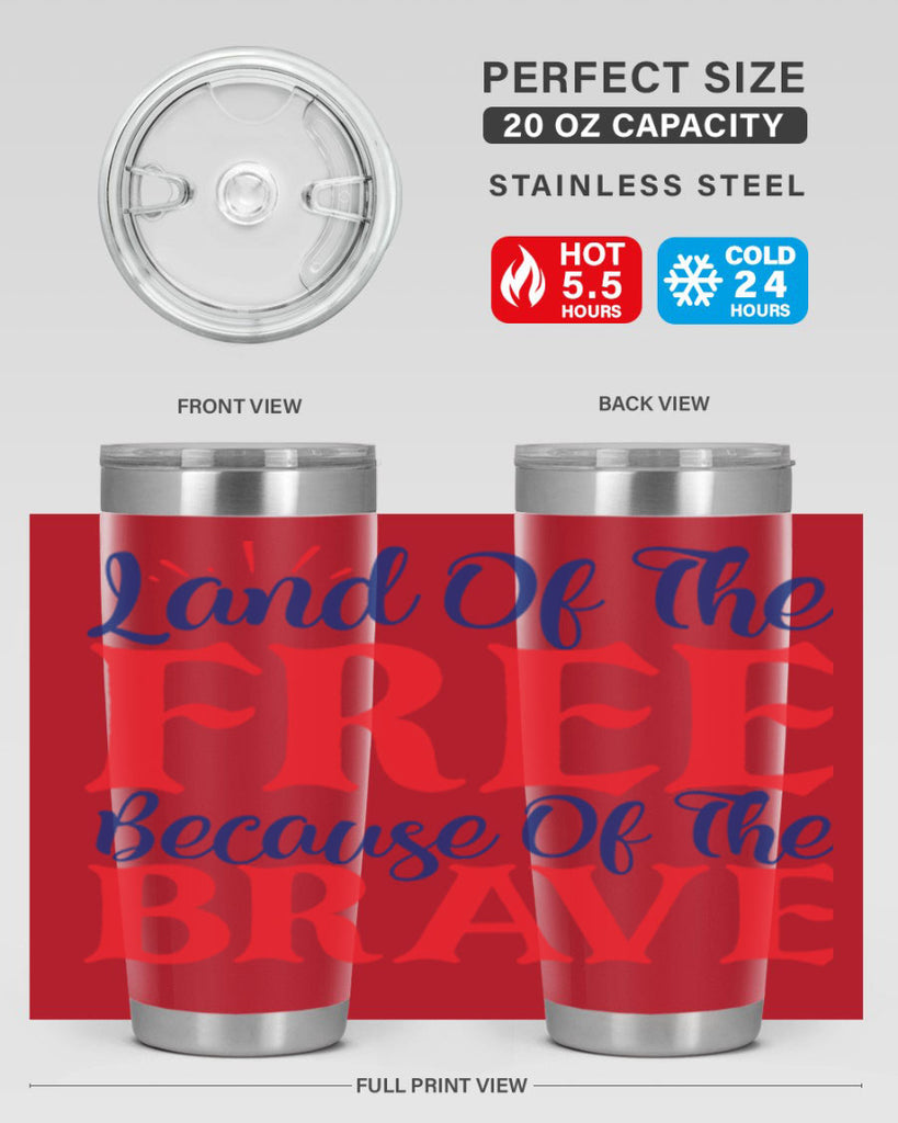 land of the free because of the brave Style 56#- Fourt Of July- Tumbler
