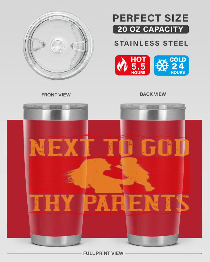 next to god thy parents 35#- Parents Day- Tumbler