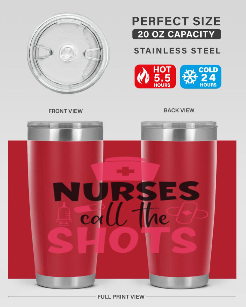 nurses call the shots Style Style 88#- nurse- tumbler