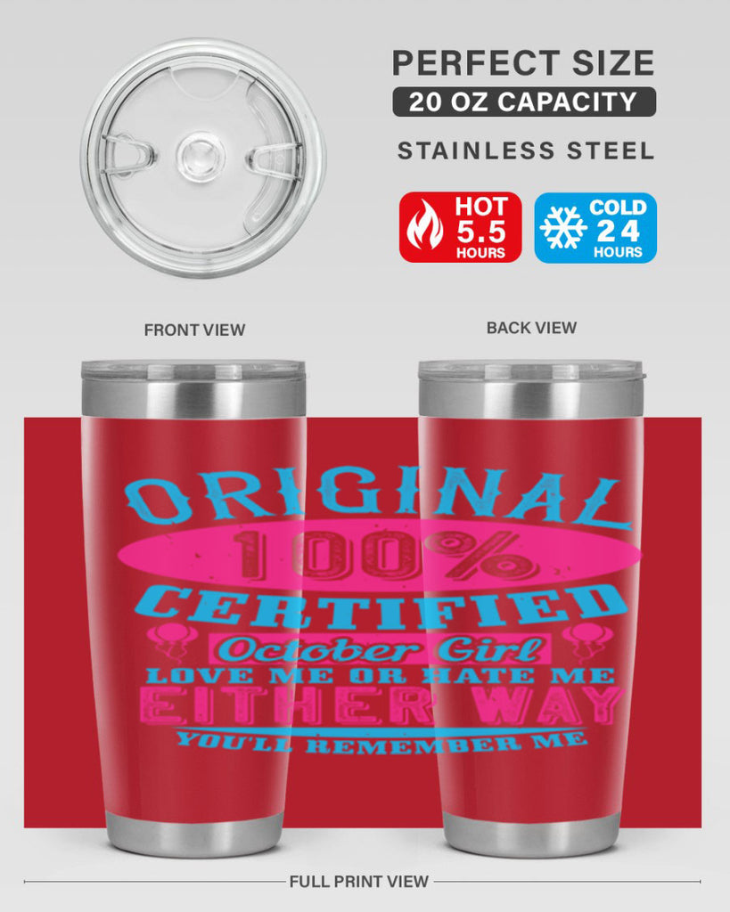 original certified october girl love me or hate me either way youll remember me Style 46#- birthday- tumbler