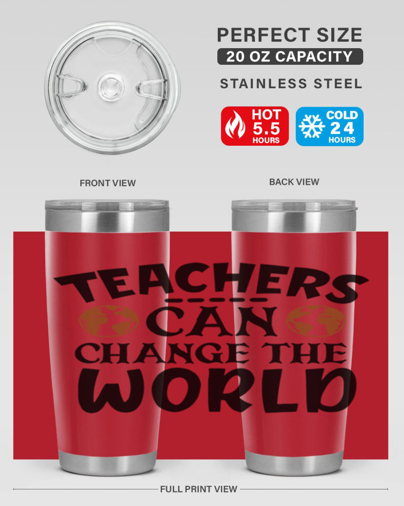 teachers can change the world Style 134#- teacher- tumbler