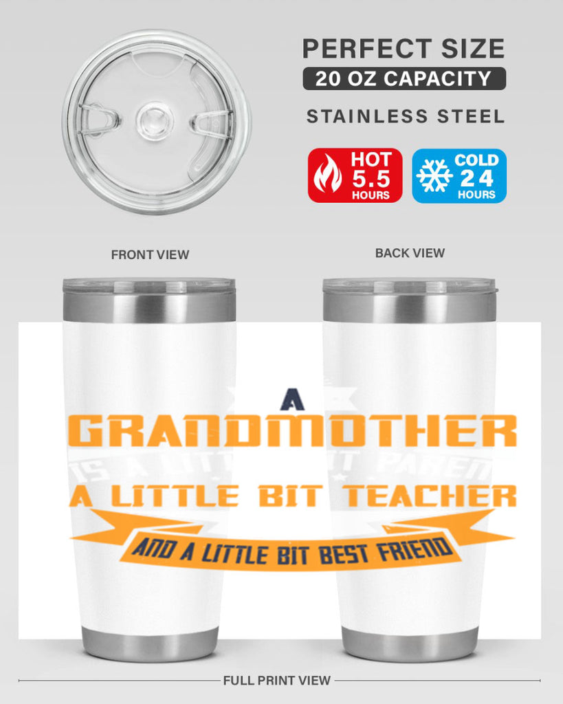 A grandmother is a little bit parent a little bit teacher 43#- grandma - nana- Tumbler