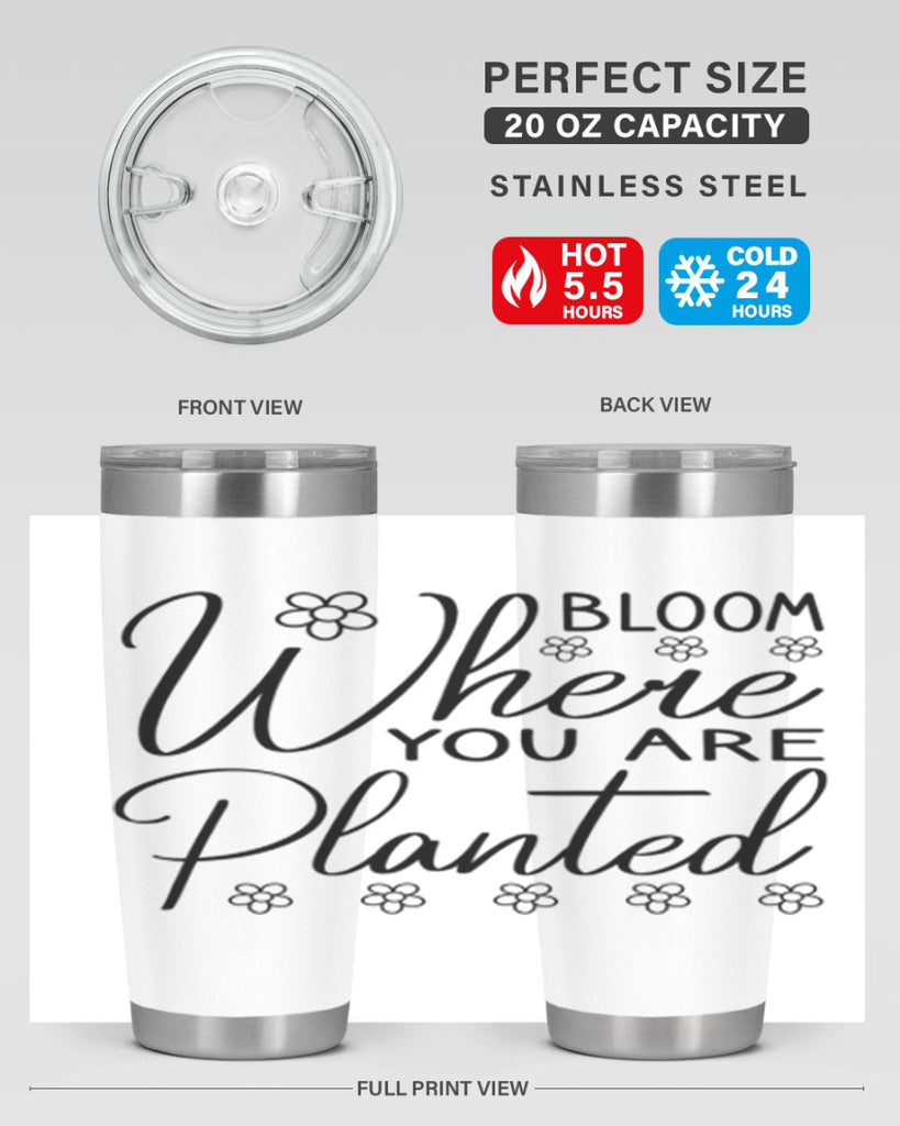Bloom where you are planted 86#- spring- Tumbler