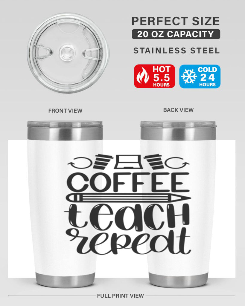Coffee Teach Repeat Style 82#- teacher- tumbler