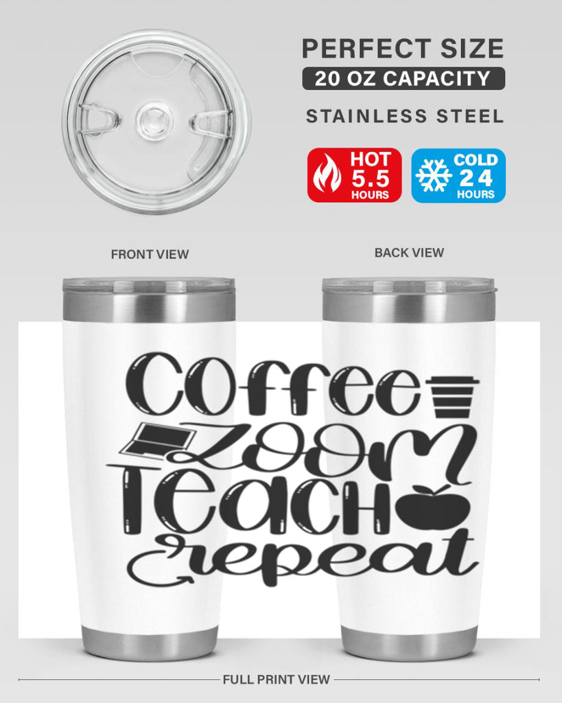 Coffee Zoom Teach Repeat Style 81#- teacher- tumbler