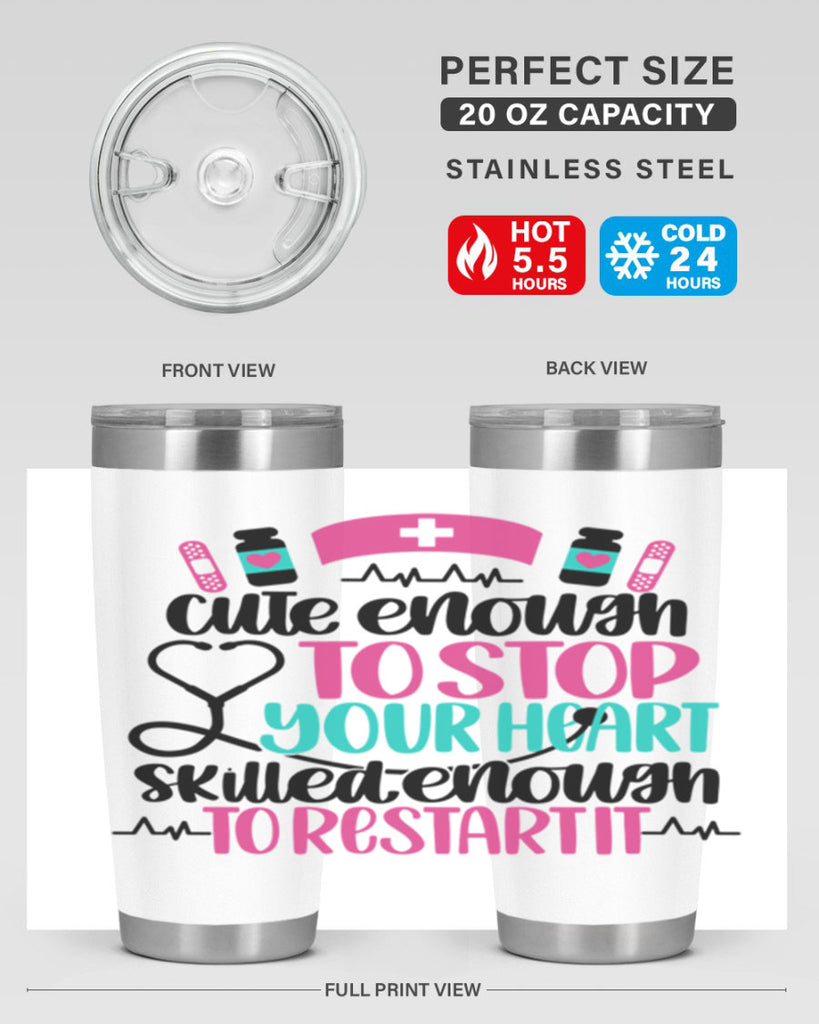 Cute Enough To Stop You Style Style 204#- nurse- tumbler