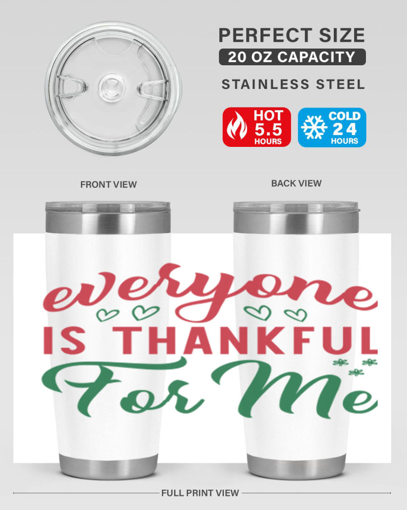 Everyone is Thankful for Me 77#- fall- Tumbler