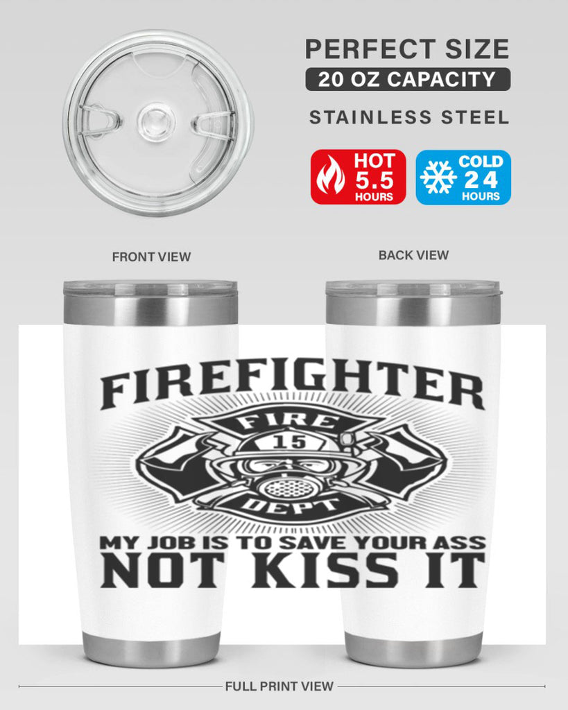 Fire Fighter my job Style 83#- fire fighter- tumbler