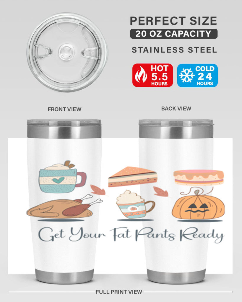 Get Your Fat Pants Ready 193#- fall- Tumbler