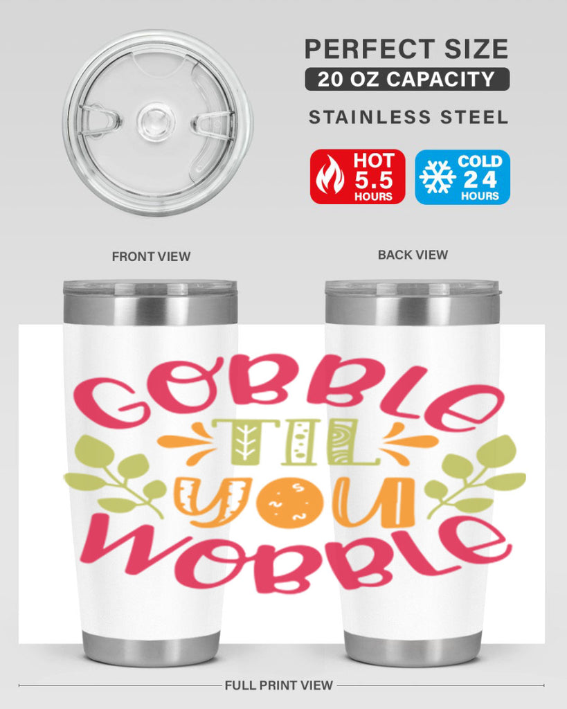 Gobble til you wobble 201#- fall- Tumbler