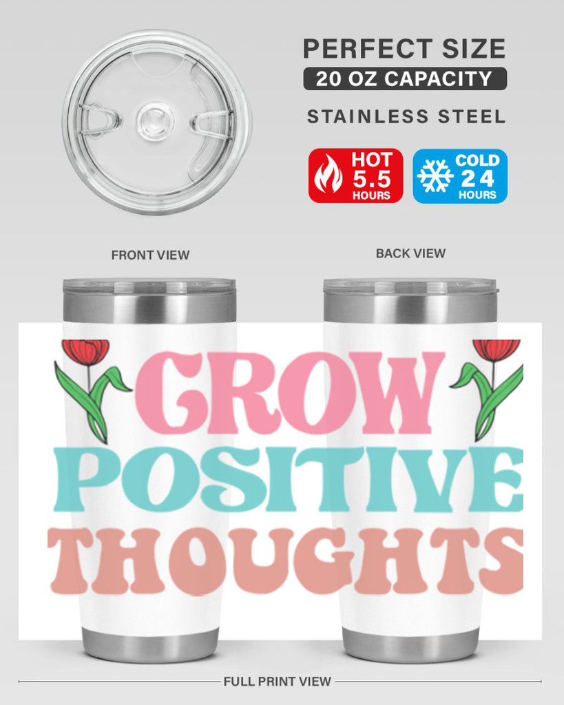 Grow Positive Thoughts  153#- spring- Tumbler