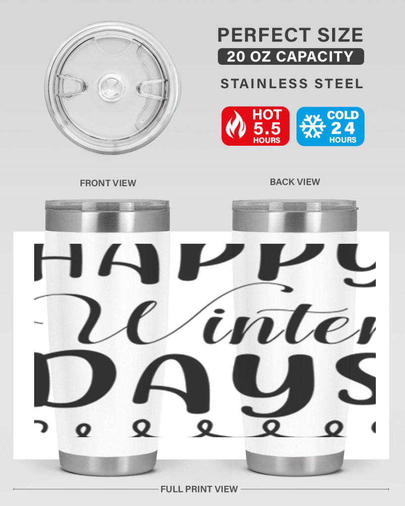 Happy Winter Days 139#- winter- Tumbler